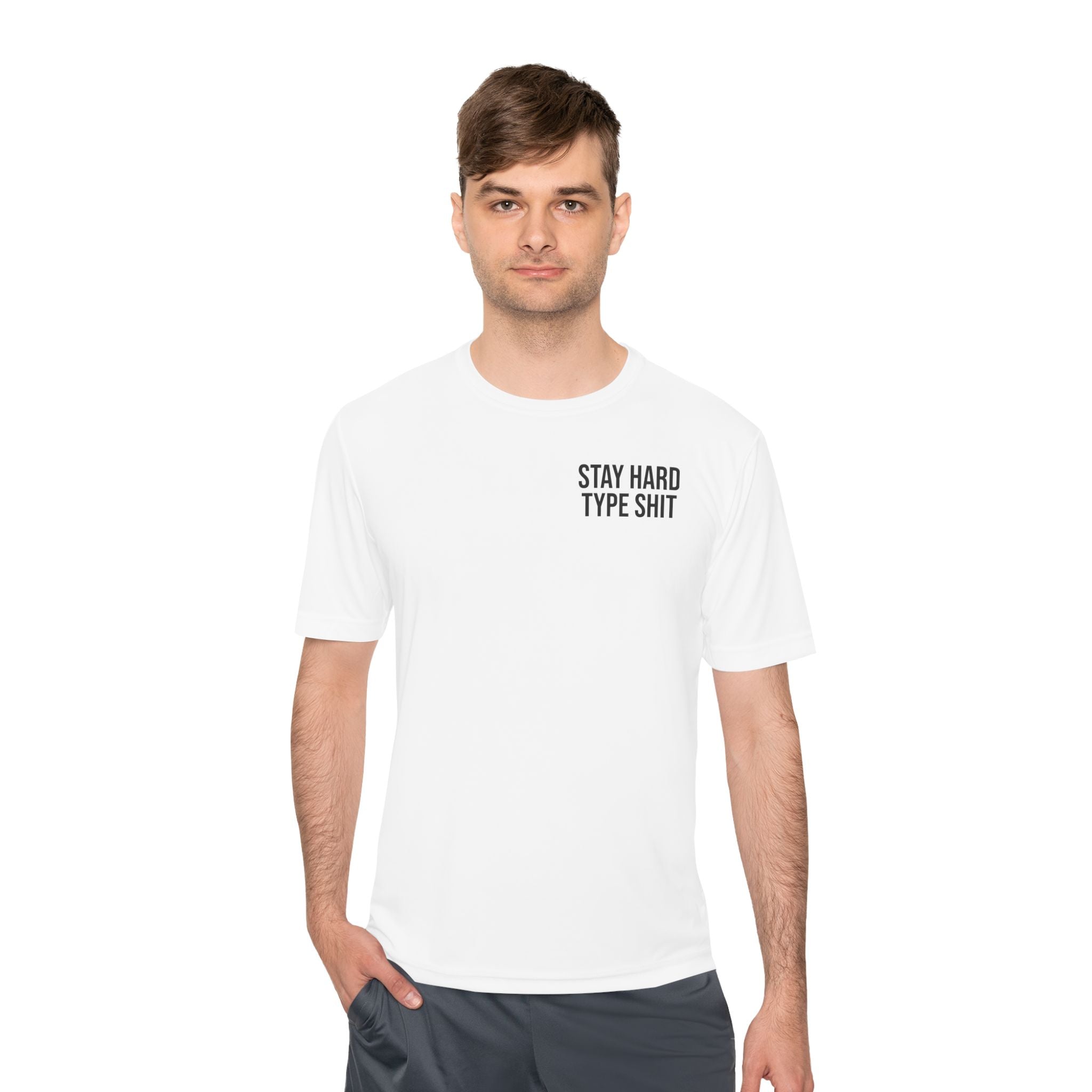 Stay Hard Type Shit Tee — Moisture-Wicking Performance Shirt