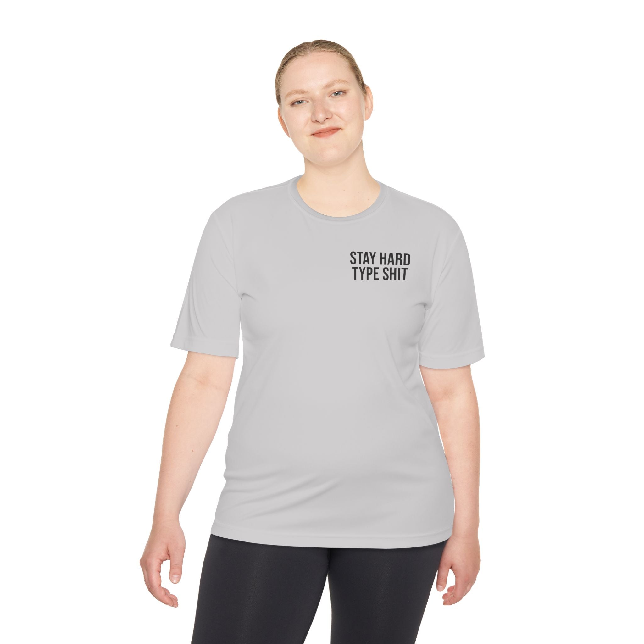 Stay Hard Type Shit Tee — Moisture-Wicking Performance Shirt