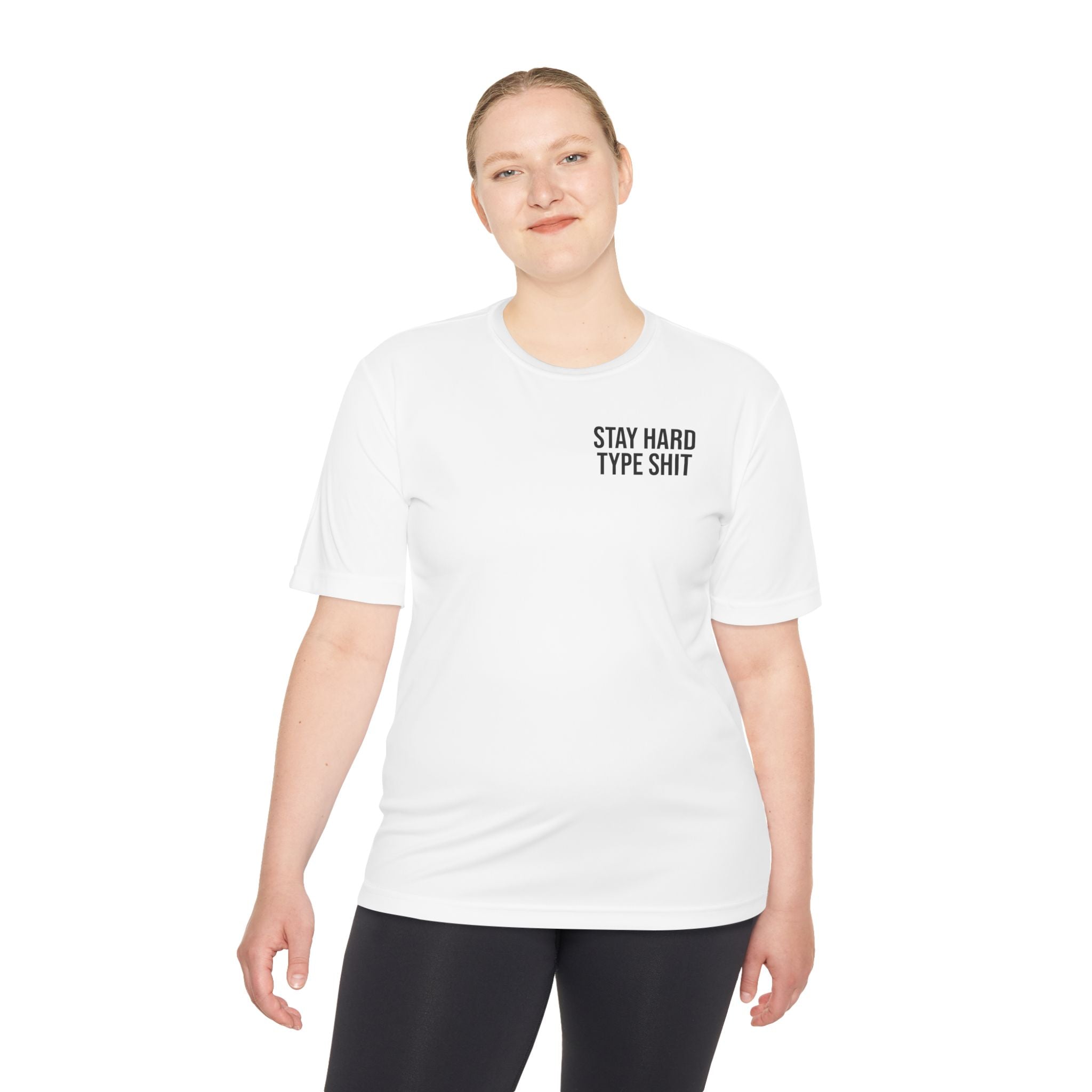 Stay Hard Type Shit Tee — Moisture-Wicking Performance Shirt