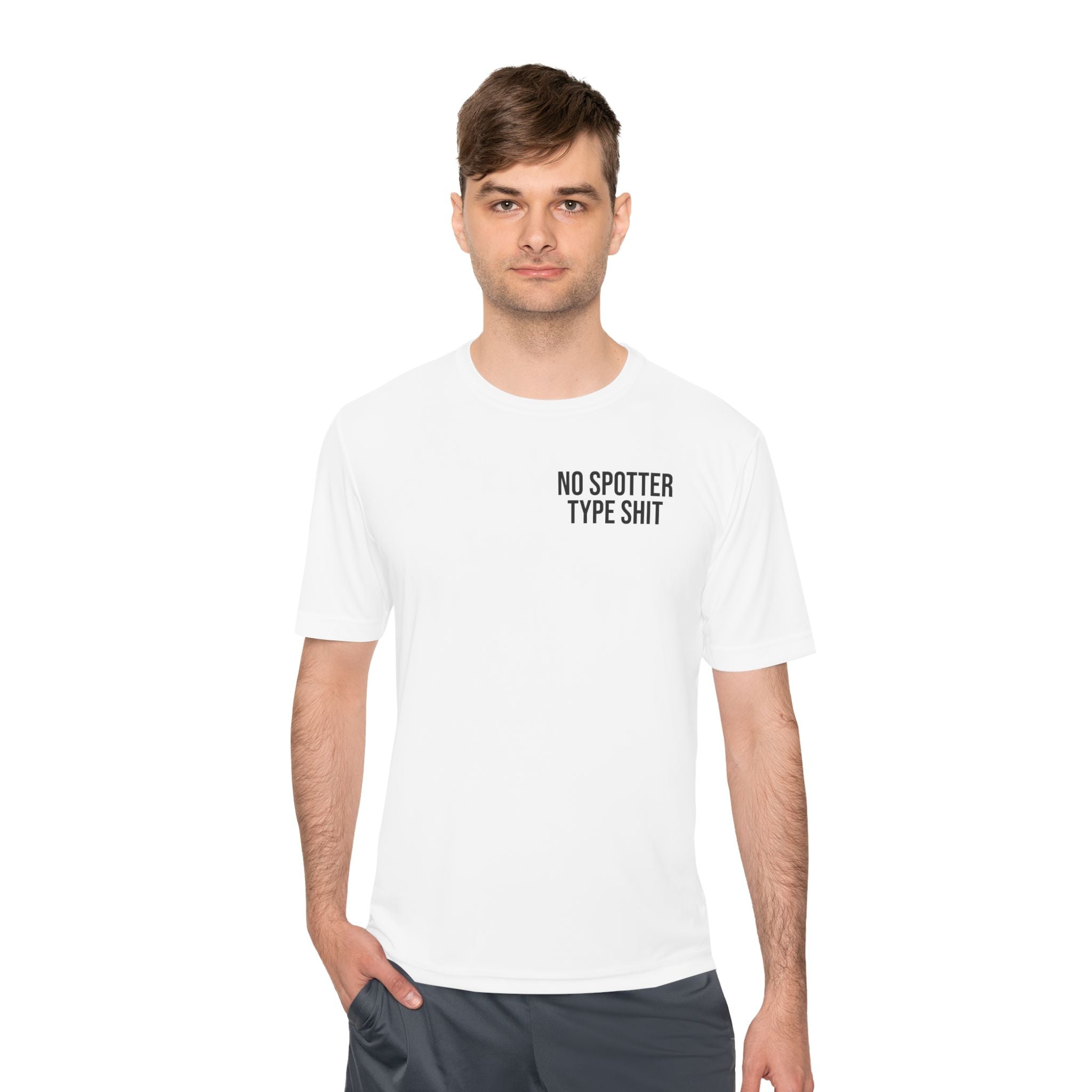 No Spotter Type Shit Gym Tee — Moisture-Wicking Streetwear Workout Shirt